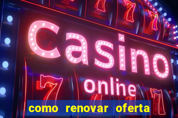 como renovar oferta tim beta antes do prazo
