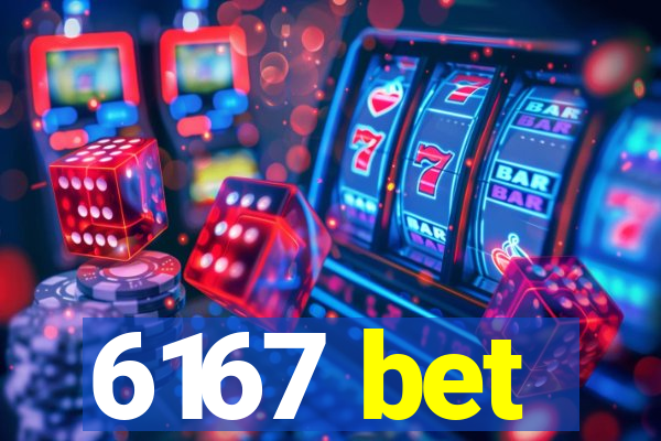 6167 bet