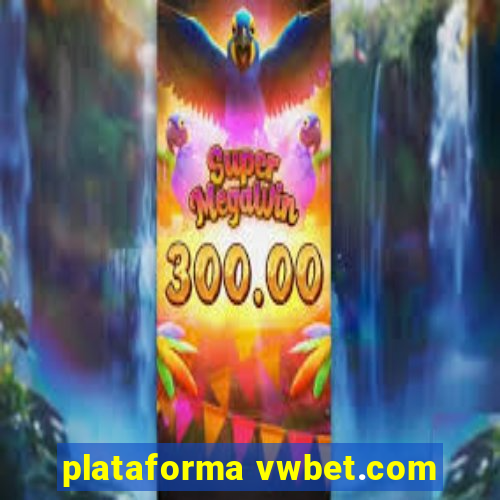 plataforma vwbet.com