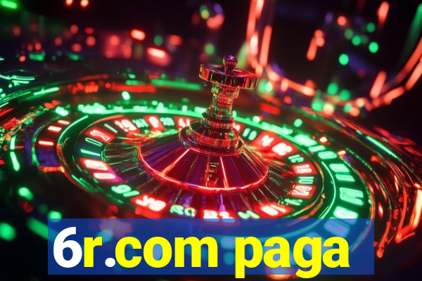 6r.com paga