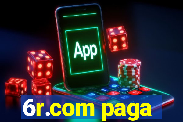6r.com paga