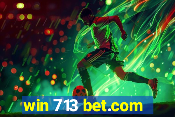 win 713 bet.com
