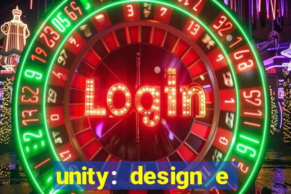 unity: design e desenvolvimento de jogos pdf