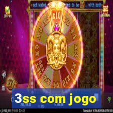 3ss com jogo