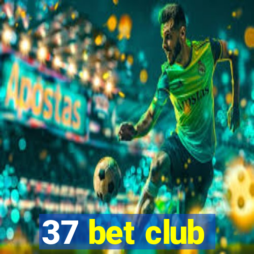 37 bet club