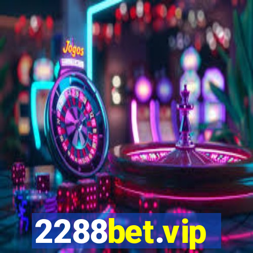 2288bet.vip