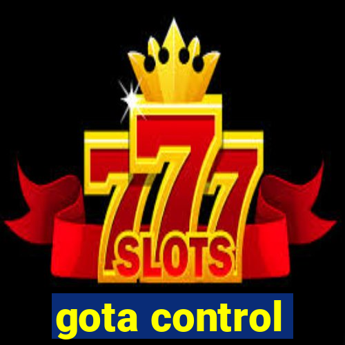 gota control