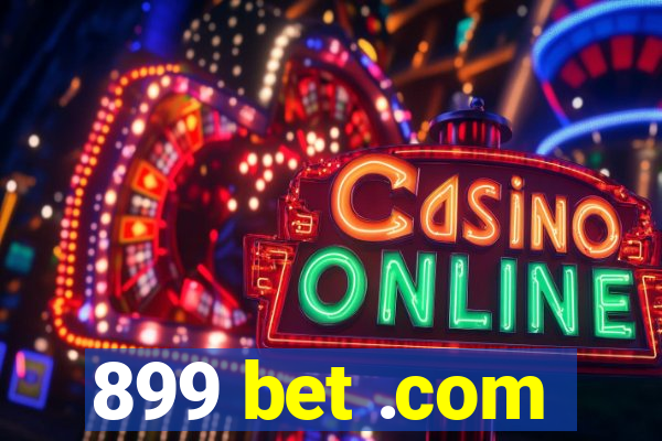 899 bet .com