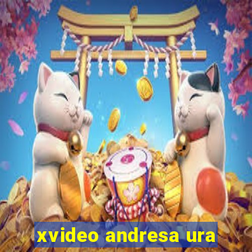 xvideo andresa ura