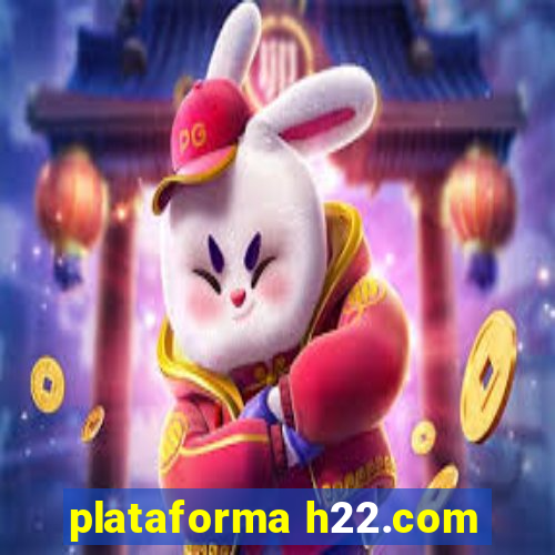 plataforma h22.com
