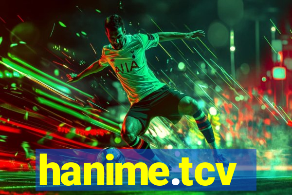 hanime.tcv