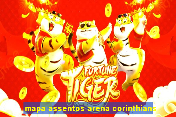 mapa assentos arena corinthians