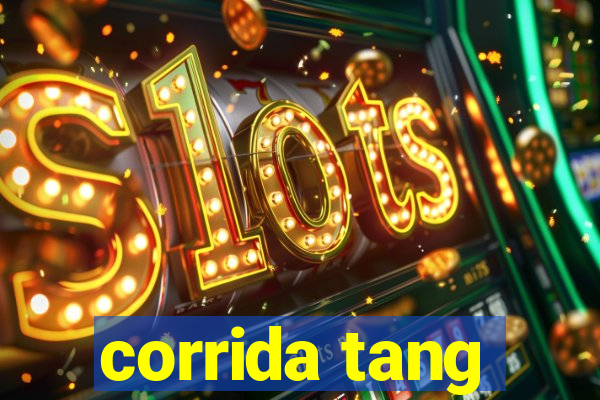 corrida tang