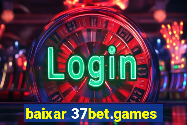 baixar 37bet.games