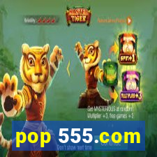 pop 555.com