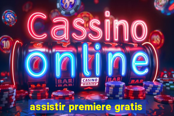 assistir premiere gratis