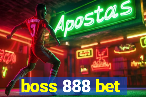 boss 888 bet