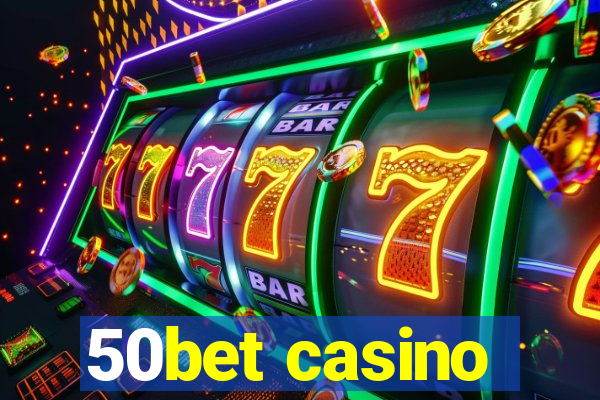 50bet casino