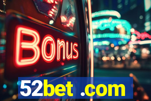 52bet .com