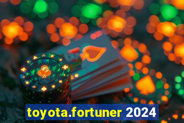 toyota.fortuner 2024