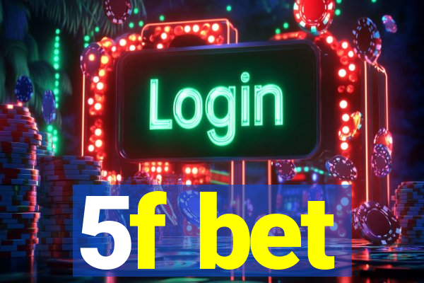 5f bet