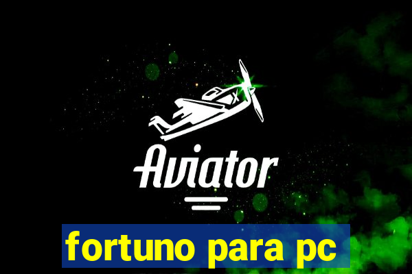 fortuno para pc
