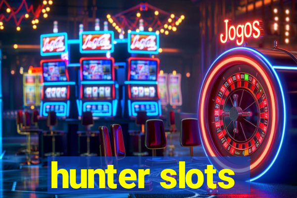hunter slots
