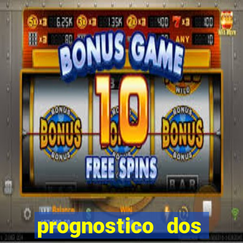 prognostico dos jogos de hoje