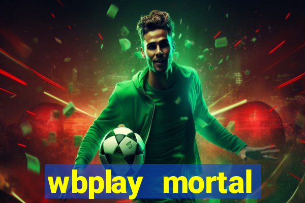 wbplay mortal kombat mobile