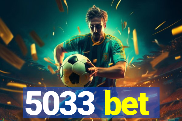 5033 bet