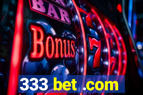 333 bet .com