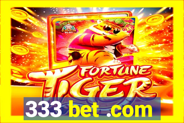 333 bet .com