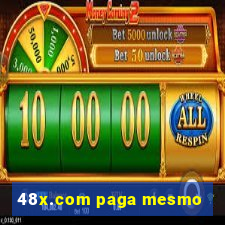 48x.com paga mesmo