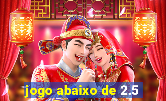 jogo abaixo de 2.5