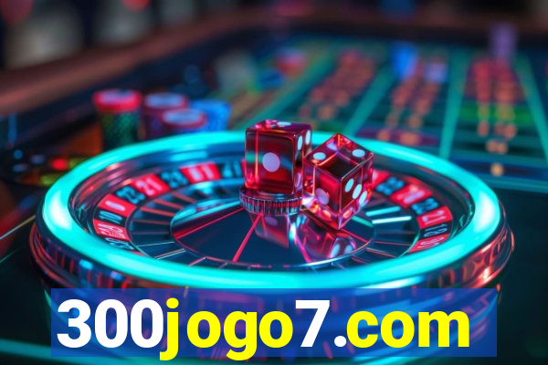 300jogo7.com
