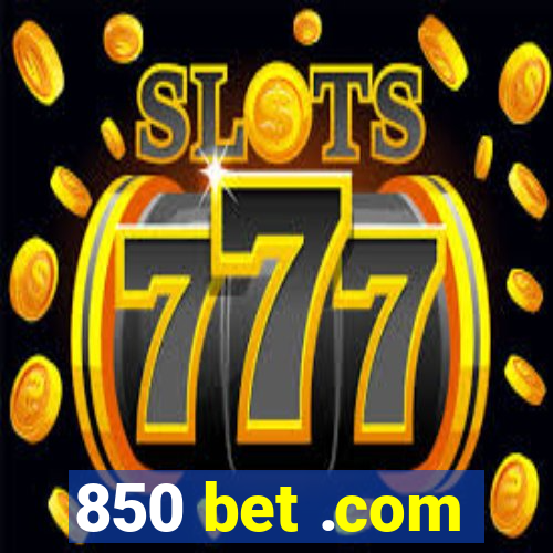 850 bet .com