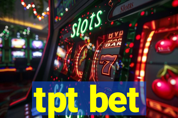 tpt bet