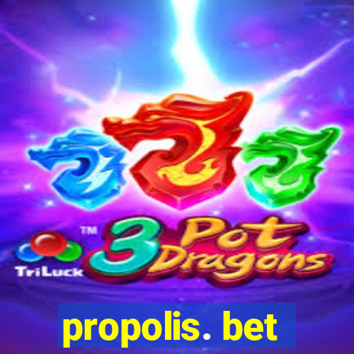 propolis. bet
