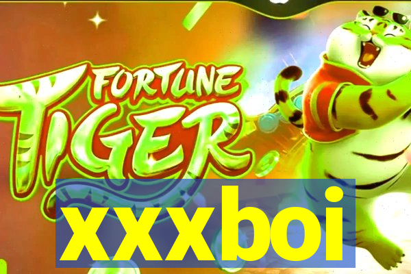 xxxboi