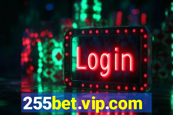 255bet.vip.com