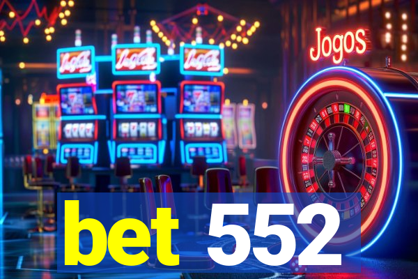 bet 552