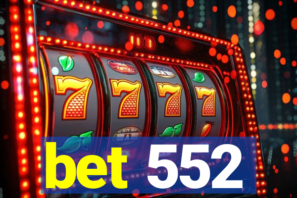 bet 552