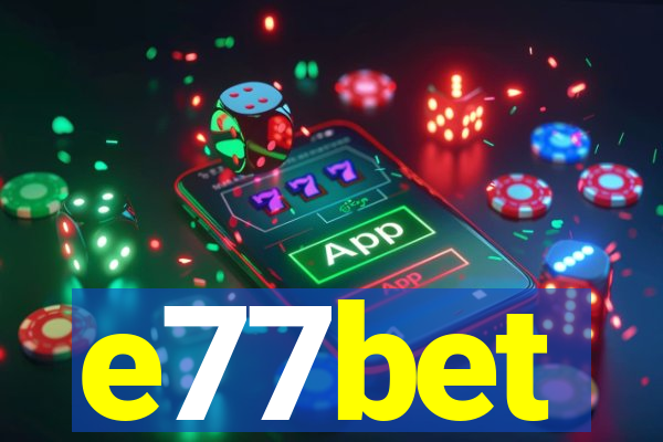 e77bet