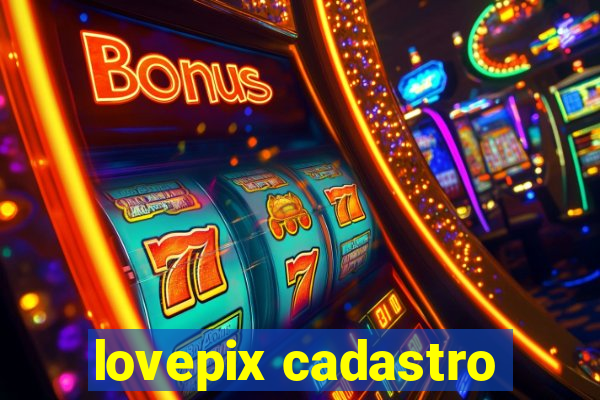 lovepix cadastro