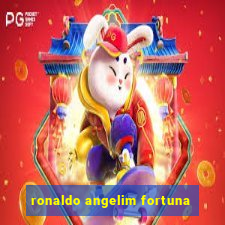 ronaldo angelim fortuna
