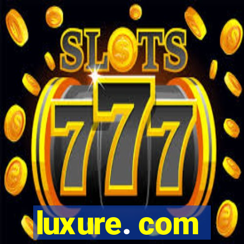 luxure. com