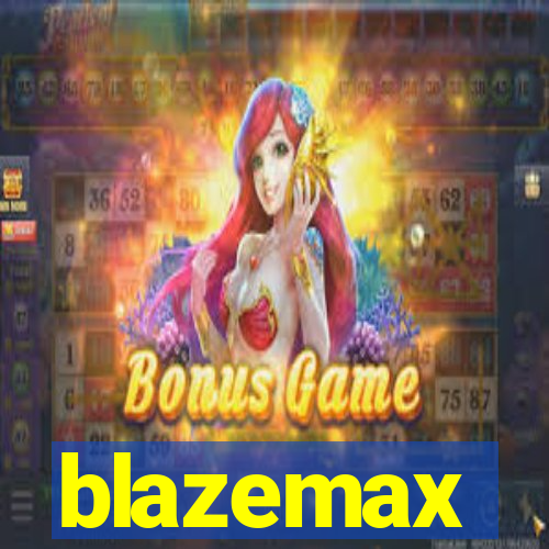 blazemax