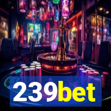 239bet