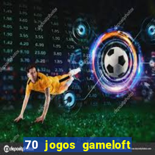 70 jogos gameloft para celular