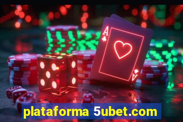 plataforma 5ubet.com